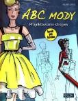 Okładka książki ABC mody. Projektowanie strojów krok po kroku