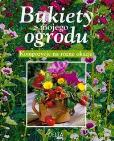 Okładka książki Bukiety z mojego ogrodu
