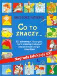 Co to znaczy.... Autor: Grzegorz Kasdepke. Dobreksiazki.pl Okładka książki Co to znaczy...