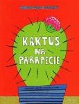 Okładka książki Kaktus na parapecie - Zarębska Magdalena