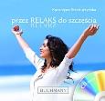 Okładka książki Przez relaks do szczęścia + płyta CD GRATIS