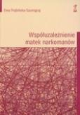 Okładka książki Współuzależnienie matek narkomanów