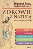 Zdrowie z naturą. Autor: Z. Bronz, S. Jędrzejczyk. Dobreksiazki.pl Okładka książki Zdrowie z naturą