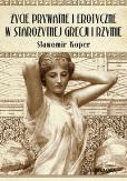 Okładka książki Życie prywatne i erotyczne w starożytnej Grecji..