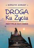 Okładka książki Droga Ku Życiu
