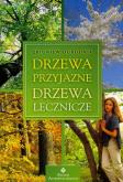 Okładka książki Drzewa przyjazne drzewa lecznicze