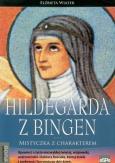 Okładka książki Hildegarda z Bingen. Mistyczka z charakterem