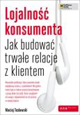 Okładka książki Lojalność konsumenta. Jak budować...