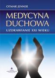 Okładka książki Medycyna duchowa. Uzdrawianie XXI wieku