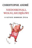 Okładka książki Niedoskonali, wolni, szczęśliwi