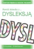 Pomóż dziecku z ... dysleksją. Autor: Squires G., McKeown S.. Dobreksiazki.pl Okładka książki Pomóż dziecku z ... dysleksją