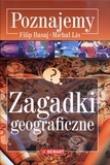 Poznajemy Zagadki geograficzne. Autor: Basaj Filip, Maliszewski Michał. Dobreksiazki.pl Okładka książki Poznajemy Zagadki geograficzne