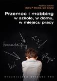 Okładka książki Przemoc i mobbing w szkole w domu w miejscu pracy