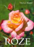 Róże. Autor: Marta J. Monder. Dobreksiazki.pl Okładka książki Róże