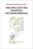 Okładka książki Trudna sztuka (prawie) nicnierobienia