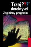 Okładka książki Trzej detektywi ??? Zaginiony pergamin REA