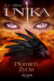 Okładka książki Unika. Płomień życia T.1