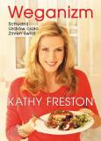 Okładka książki Weganizm. Schudnij. Uzdrów ciało. Zmień świat