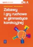 Okładka książki Zabawy i gry ruch w gimnastyce korekcyjnej