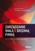 Okładka książki Zarządzanie małą i średnią firmą w teorii i w ćwiczeniach