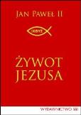 Okładka książki Żywot Jezusa - Jan Paweł II