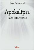 Okładka książki Apokalipsa Czas spełnienia