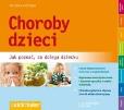 Choroby dzieci. Jak poznać, co dolega dziecku. Autor: Keicher Ursula. Dobreksiazki.pl Okładka książki Choroby dzieci. Jak poznać, co dolega dziecku