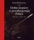 Okładka książki Dobre maniery w przedwojennej Polsce