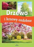 Okładka książki Drzewa i krzewy ozdobne