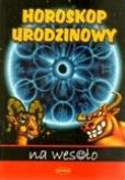 Horoskop urodzinowy na wesoło. Autor: Borowik Maria. Dobreksiazki.pl Okładka książki Horoskop urodzinowy na wesoło