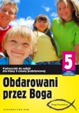 Okładka książki Katechizm SP 5 Obdarowani przez Boga NPP WAM
