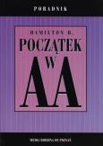 Początek w AA. Autor: Hamilton B.. Dobreksiazki.pl Okładka książki Początek w AA