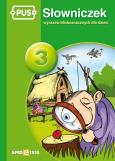 Okładka książki PUS Słowniczek wyrazów bliskoznacznych dla dzieci 3