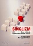 Okładka książki Singlizm Nowy styl życia w ponowoczesnym świecie