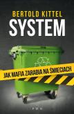 Okładka książki System. Jak mafia zarabia na śmieciach