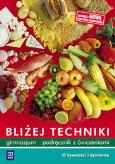 Okładka książki Technika GIM Bliżej.... O żywności i żywieniu WSiP