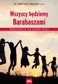Okładka książki Wszyscy będziemy Barabaszami