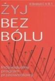 Okładka książki Żyj bez bólu. Indywidualny program przeciwbólowy