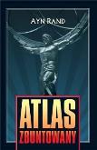Okładka książki Atlas zbuntowany - Ayn Rand