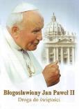 Okładka książki Błogosławiony Jan Paweł II Droga do świętości