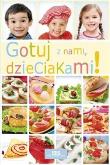 Okładka książki Gotuj z nami dzieciakami