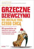 Okładka książki Grzeczne dziewczynki nie dostają tego, czego chcą
