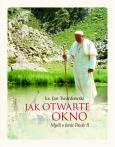 Okładka książki Jak otwarte okno. Myśli o Janie Pawle II