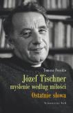 Okładka książki Józef Tischner - Myślenie według miłości