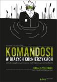 Okładka książki Komandosi w białych kołnierzykach