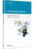 Okładka książki Kształtowanie liderów