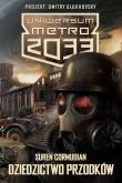 Okładka książki Metro 2033. Uniwersum - Dziedzictwo przodków