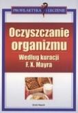 Okładka książki Oczyszczanie organizmu według kuracji F.X. Mayra