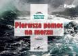 Okładka książki Pierwsza pomoc na morzu