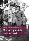 Podróżą każda miłość jest. Autor: Jurczenko-Topolska Iwona. Dobreksiazki.pl Okładka książki Podróżą każda miłość jest
